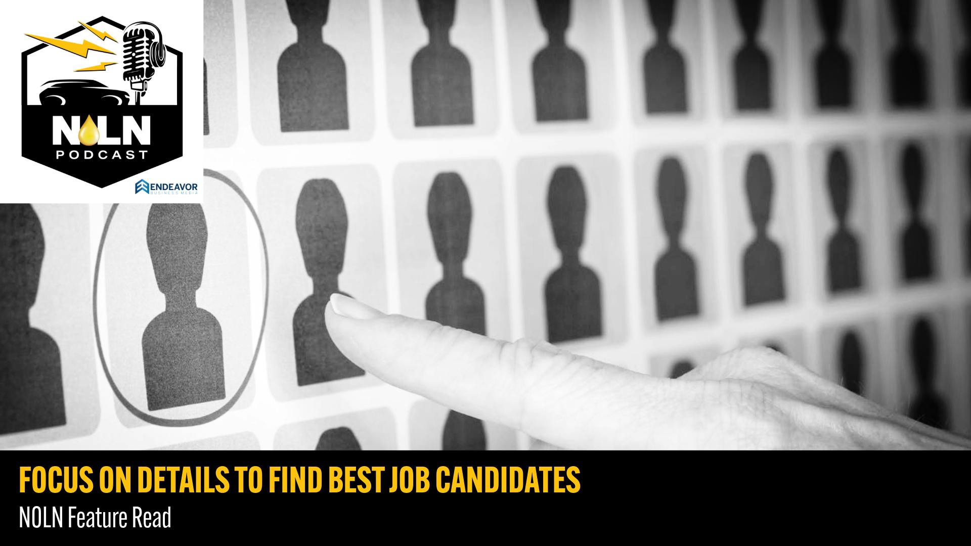 Podcast | Feature Read: Focus on Details to Find Best Job Candidates